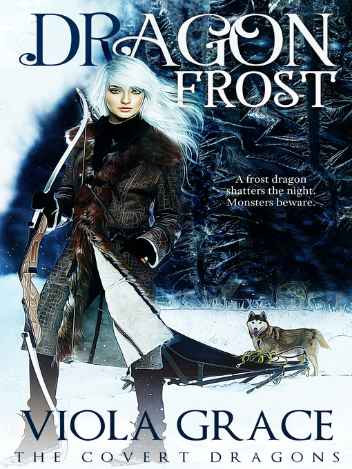 Title details for Dragon Frost by Viola Grace - Available